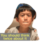 you should think twice about it