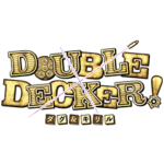 DOUBLE DECKER! ダグ＆キリル