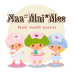 Naa-Mai-Mee ☆お大事に☆Get well soon
